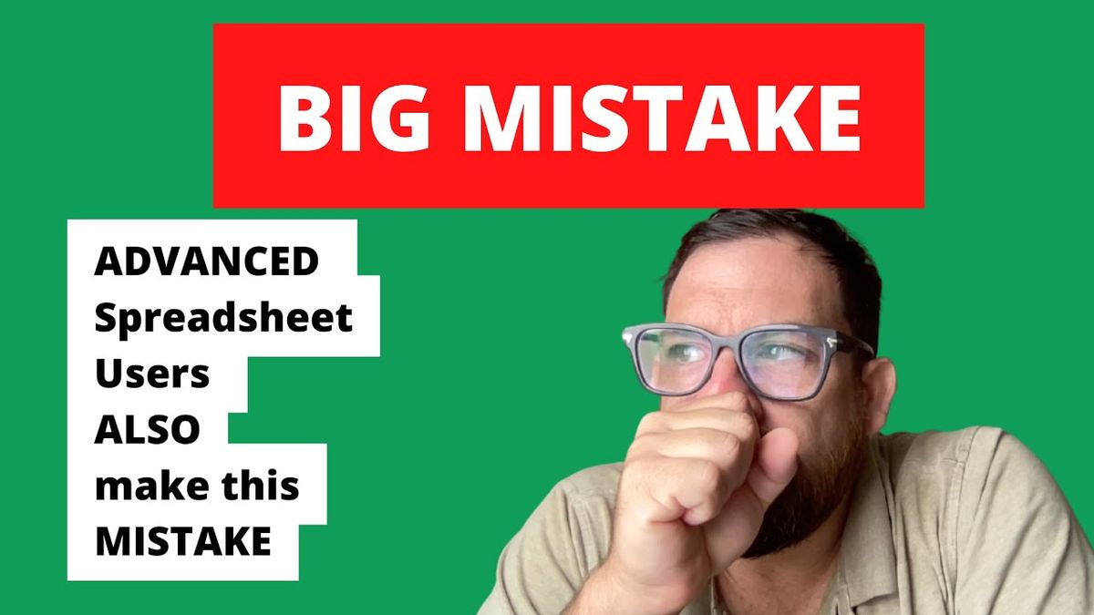 Beginners Make This Spreadsheet Mistake All The Time!