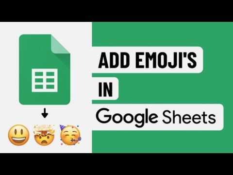 How do I insert emojis into Google Sheets?