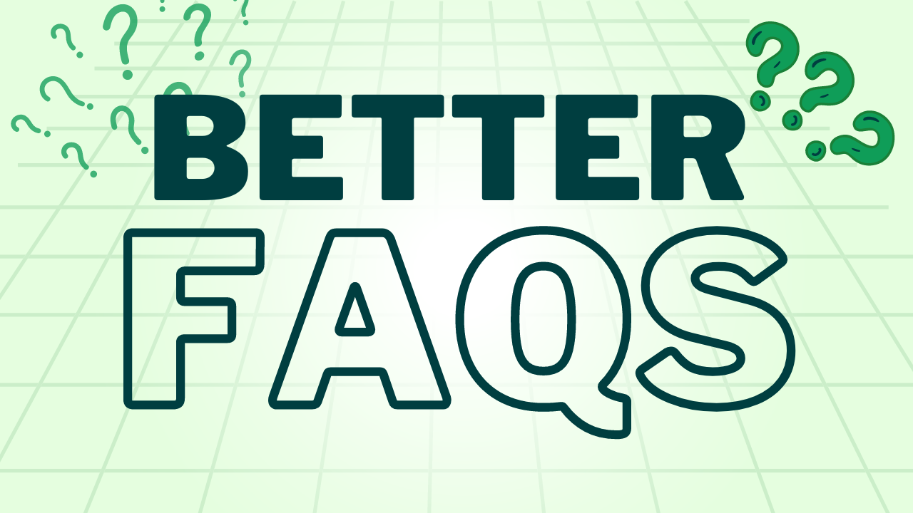 Better FAQs: The FAQ Maker - Frequently Asked Questions(FAQ)